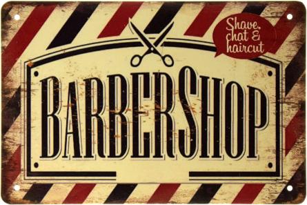 Барбершоп (Бритьё, Непринуждённая Беседа И Стрижка) / Barber Shop (Shave Chat & Haircut) (ms-002503) Металлическая табличка - 20x30см