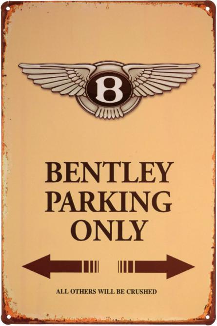 Bentley Parking Only (ms-001245) Металлическая табличка - 20x30см