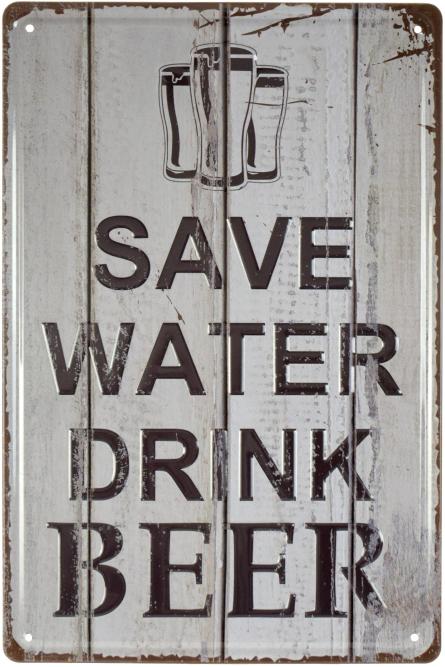 Береги Воду, Пей Пиво / Save Water Drink Beer (ms-001544) Металлическая табличка - 20x30см