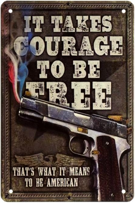 Щоб Бути Вільним, Потрібна Мужність / It Takes Courage To Be Free (ms-003068) Металева табличка - 20x30см