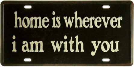 Дім Там Де Я З Тобою / Home Is Wherever I'm With You (ms-002939) Металева табличка - 15x30см