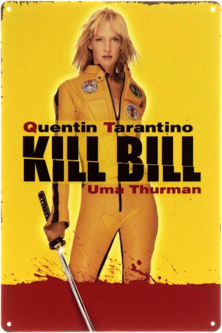 Вбити Білла (Квентін Тарантіно, Ума Турман) / Kill Bill (Quentin Tarantino, Uma Turman) (ms-104446) Металева табличка - 20x30см
