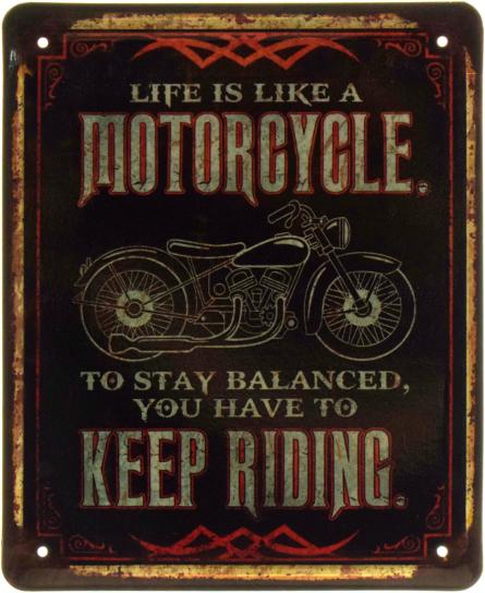 Життя Схоже На Мотоцикл, Щоб Залишатися В Рівновазі, Потрібно Продовжувати Рух (ms-103607) Металева табличка - 18x22см