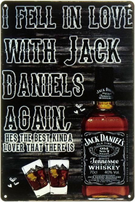 Я Снова Влюбился В Джек Дэниэлс / I Fell In Love With Jack Daniels Again (ms-003037) Металлическая табличка - 20x30см
