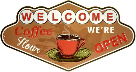 Добро Пожаловать В Кофейню / Welcome Coffee Hour (We're Open) (ms-104191) Металлическая табличка - 26х49см