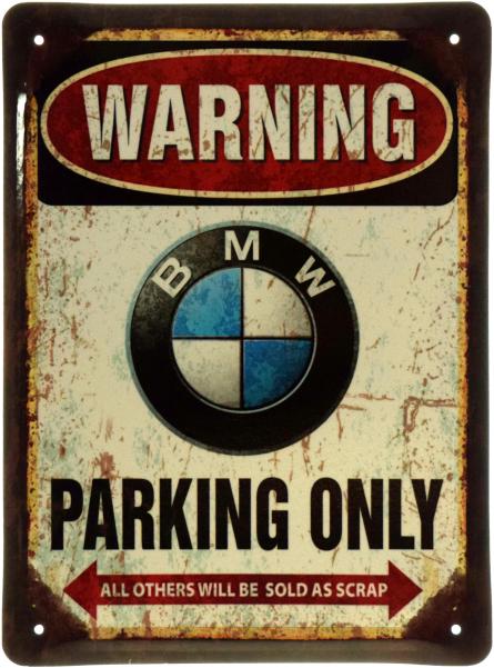 Внимание! Парковка Только Для БМВ / Warning! BMW Parking Only (ms-103639) Металлическая табличка - 20х27см