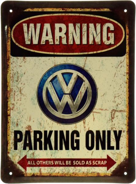 Внимание! Парковка Только Для Фольксвагена / Warning! Volkswagen Parking Only (ms-103640) Металлическая табличка - 20х27см