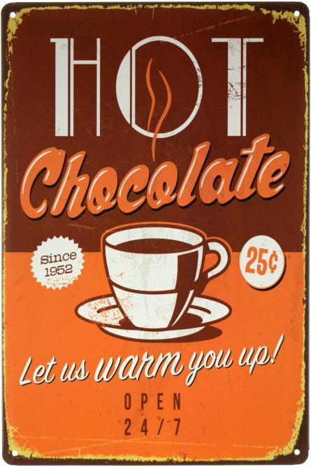 Горячий Шоколад (Позвольте Нам Согреть Вас!) / Hot Chocolate (Let Us Warm You Up!) (ms-001608) Металлическая табличка - 20x30см
