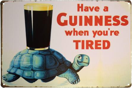 Имейте При Себе Гиннесс, Если Вы Устанете / Have A Guinness When You're Tired (ms-00840) Металлическая табличка - 20x30см