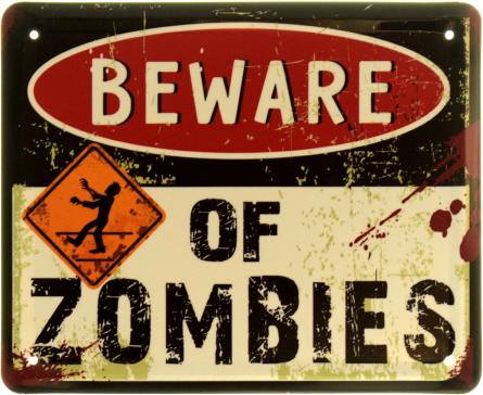 Остерегайтесь Зомби / Beware Of Zombies (ms-103949) Металлическая табличка - 18x22см