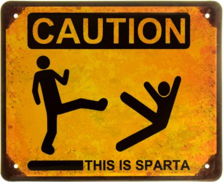 Осторожно! Это Спарта / Caution! This Is Sparta (ms-103956) Металлическая табличка - 18x22см