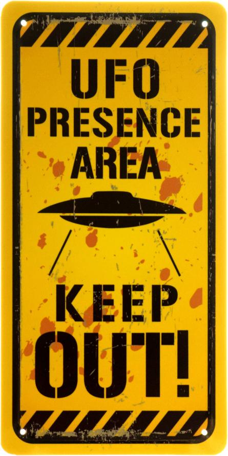Зона Присутності НЛО. Тримайся Подалі! / UFO Presence Area. Keep Out! (ms-103972) Металева табличка - 15x30см
