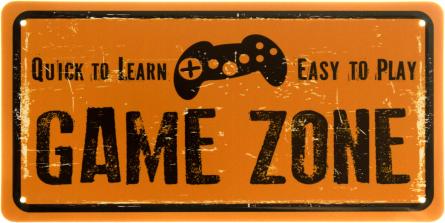 Ігрова Зона (Швидко Вчитися, Легко Грати) / Game Zone (Quick To Learn, Easy To Play) (ms-002534) Металева табличка - 15x30см