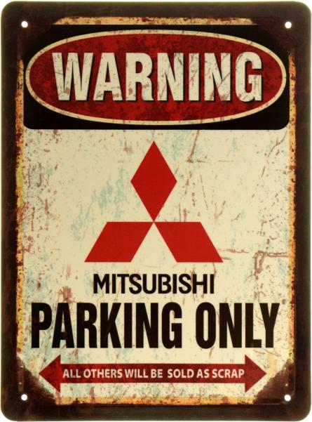 Предупреждение! Парковка Только Для Митсубиси / Warning! Mitsubishi Parking Only (ms-103983) Металлическая табличка - 20х27см
