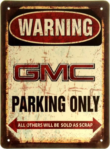 Увага! Паркування Лише Для GMC / Warning! GMC Parking Only (ms-103985) Металева табличка - 20х27см