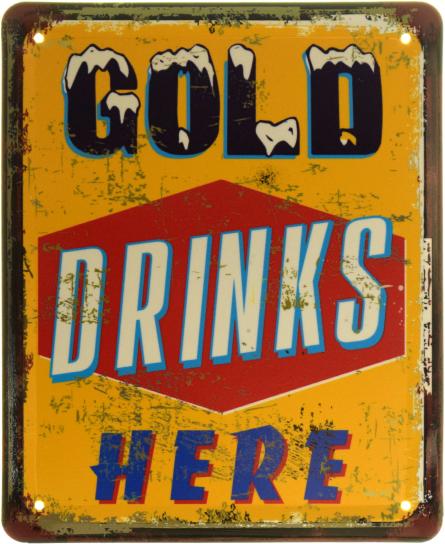 Золоті Напої Тут / Gold Drinks Here (ms-103823) Металева табличка - 18x22см