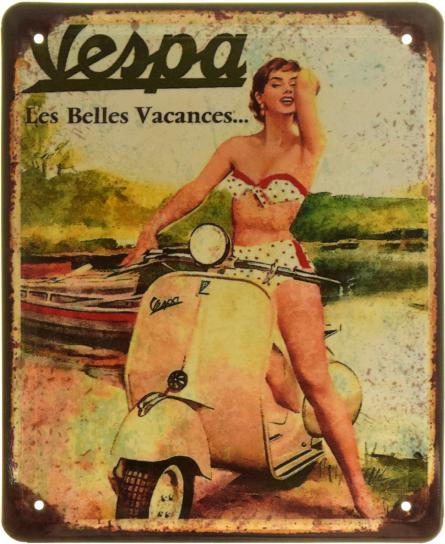 Веспа – Прекрасні Канікули… / Vespa Les Belles Vacances... (ms-103832) Металева табличка - 18x22см