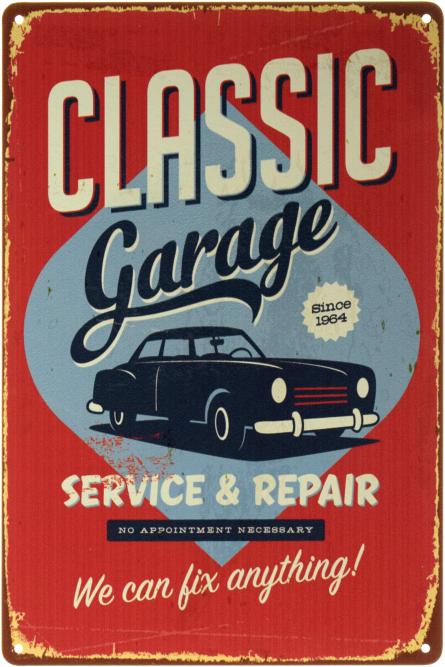 Класичний Гараж (Ми Можемо Все Виправити!) / Classic Garage (We Can Fix Anything!) (ms-002291) Металева табличка - 20x30см