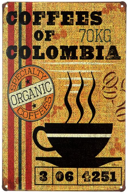 Кофе Из Колумбии / Coffees Of Colombia (Specialty Organic Coffees) (ms-00658) Металлическая табличка - 20x30см