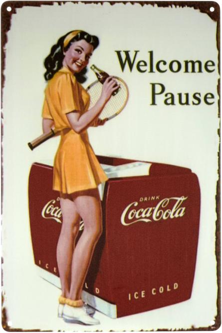 Кока-Кола / Welcome Pause Coca-Cola (ms-001666) Металлическая табличка - 20x30см