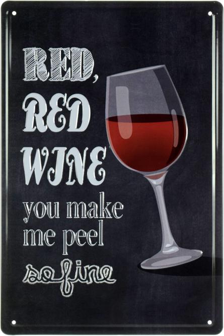Червоне, Червоне Вино / Red, Red Wine (ms-001839) Металева табличка - 20x30см