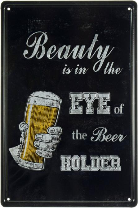Краса В Очах Того Хто З Пивом / Beauty Is In The Eye Of The Beer Holder (ms-001807) Металева табличка - 20x30см