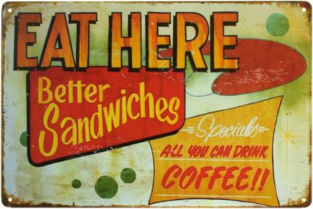 Кушайте Здесь (Лучшие Сэндвичи) / Eat Here (Better Sandwiches) (ms-001277) Металлическая табличка - 20x30см