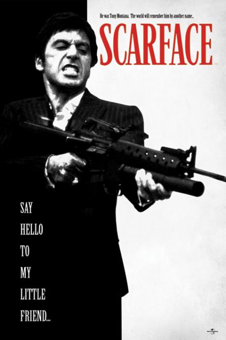 Обличчя Зі Шрамом (Скажіть Привіт Моєму Маленькому Другу) / Scarface (Say Hello To My Little Friend) (ps-00314) Постер/Плакат - Стандартний (61x91.5см)