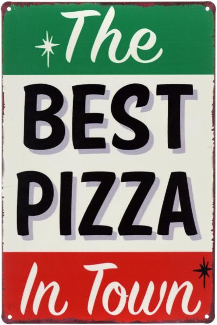 Лучшая Пицца В Городе (Яркий Фон) / The Best Pizza In Town (ms-00510) Металлическая табличка - 20x30см