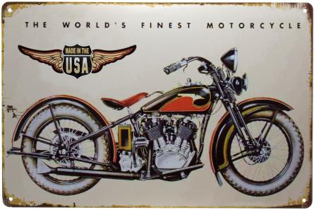 Лучший В Мире Мотоцикл, Сделанный В США / The World's Finest Motorcycle Made In The USA (ms-00856) Металлическая табличка - 20x30см