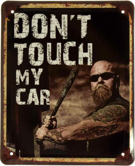 Не Трогай Мою Машину / Don't Touch My Car (ms-002852) Металлическая табличка - 18x22см
