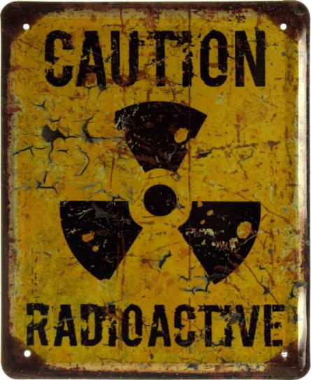 Осторожно Радиоактивность / Caution Radioactive (ms-002617) Металлическая табличка - 18x22см