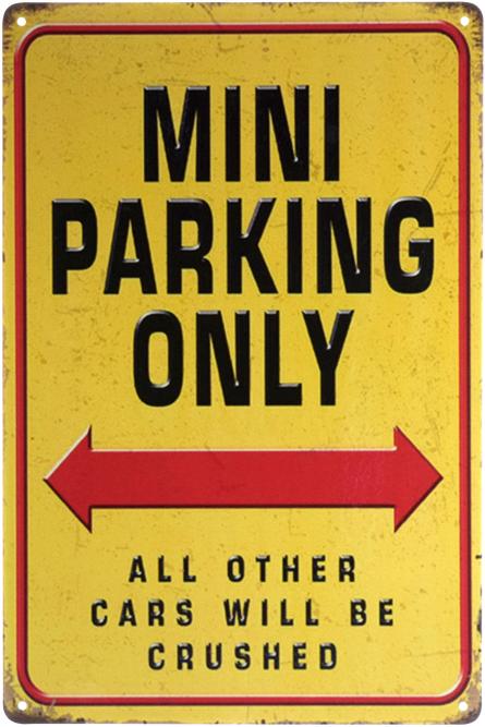 Парковка Только Для Мини / Mini Parking Only (ms-003046) Металлическая табличка - 20x30см