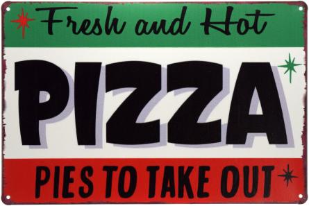 Піца (Свіжа І Гаряча) / Pizza (Fresh And Hot) (ms-00498) Металева табличка - 20x30см
