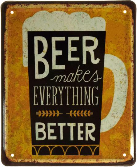 Пиво Делает Все Лучше / Beer Makes Everything Better (ms-002862) Металлическая табличка - 18x22см
