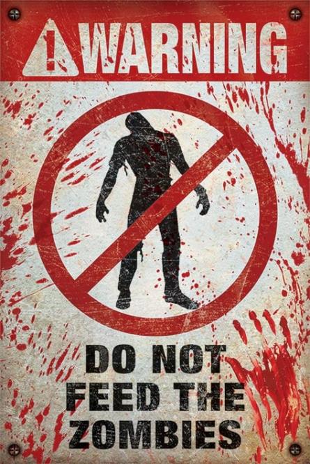Предупреждение! Не Кормить Зомби / Warning! Do Not Feed The Zombies (ps-0066) Постер/Плакат - Стандартный (61x91.5см)