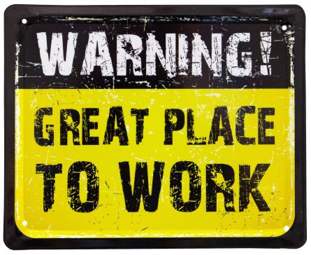 Предупреждение! Отличное Место, Чтобы Работать / Warning! Great Place To Work (ms-002055) Металлическая табличка - 18x22см