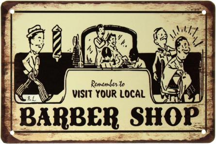 Не Забудьте Посетить Свой Местный  Барбершоп / Remember To Visit Your Local Barber Shop (ms-002499) Металлическая табличка - 20x30см
