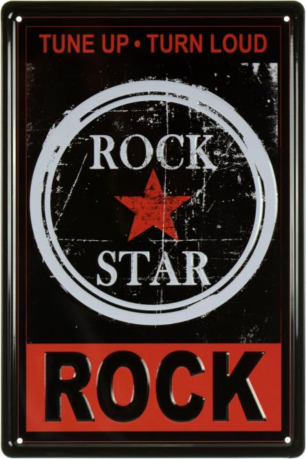 Rock Star (Tune Up, Turn Loud, Rock) (ms-001826) Металлическая табличка - 20x30см