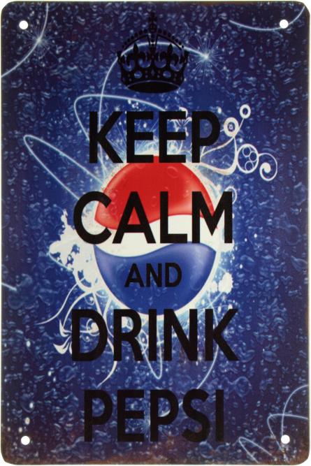 Сохраняйте Спокойствие И Пейте Пепси / Keep Calm And Drink Pepsi (ms-001904) Металлическая табличка - 20x30см