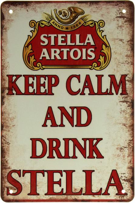 Зберігайте Спокій І Пийте Стеллу (Stella Artois) (ms-002292) Металева табличка - 20x30см