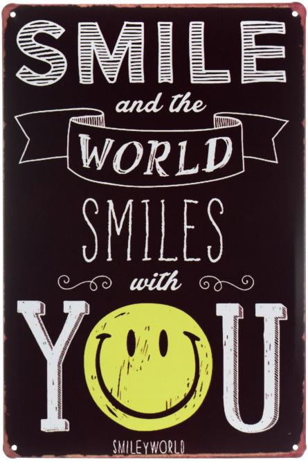 Посміхайся І Світ Посміхнеться З Тобою / Smile And The World Smiles With You (ms-00903) Металева табличка - 20x30см