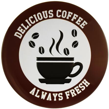 Вкусный Кофе, Всегда Свежий / Delicious Coffee Always Fresh (ms-001348) Металлическая табличка - 30см (круглая)