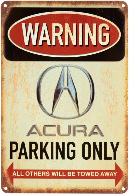Внимание! Парковка Только Для Акуры / Warning! Acura Parking Only (ms-002985) Металлическая табличка - 20x30см