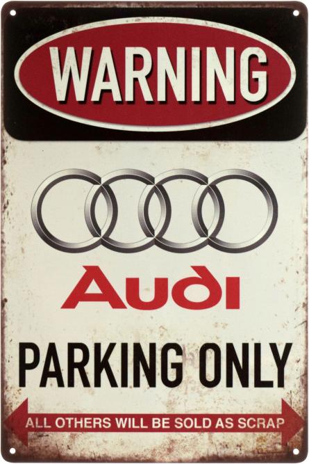 Увага! Парковка Тільки Для Ауді / Warning! Audi Parking Only (ms-002984) Металева табличка - 20x30см