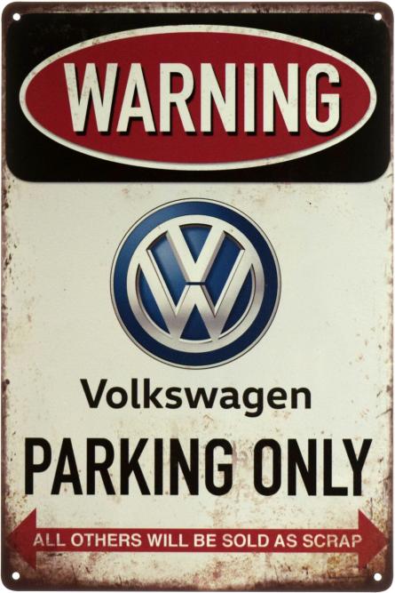 Увага! Парковка Тільки Для Фольксваген / Warning! Volkswagen Parking Only (ms-002979) Металева табличка - 20x30см