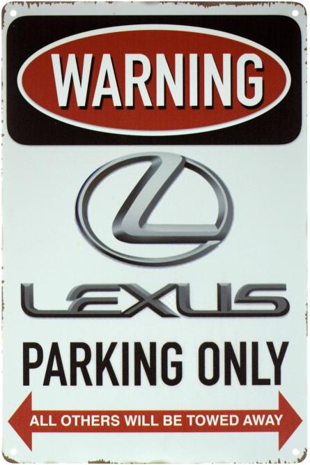 Увага! Парковка Тільки Для Лексуса / Warning! Lexus Parking Only (ms-001623) Металева табличка - 20x30см