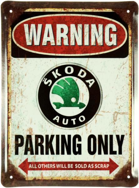Внимание! Парковка Только Для Шкоды / Warning! Skoda Parking Only (ms-002921) Металлическая табличка - 20х27см