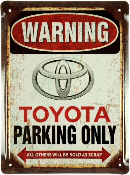 Внимание! Парковка Только Для Тойоты / Warning! Toyota Parking Only (ms-002920) Металлическая табличка - 20х27см