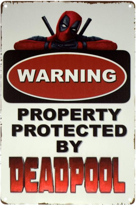 Внимание! Собственность, защищенная Дэдпулом / Warning! Property Protected By Deadpool (ms-001680) Металлическая табличка - 20x30см